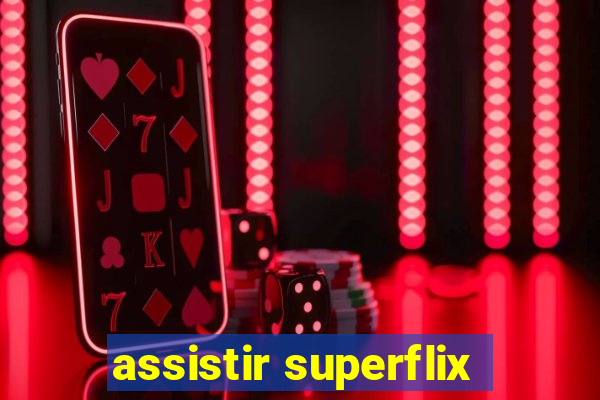 assistir superflix